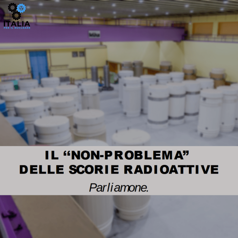 IL “NON-PROBLEMA” DELLE SCORIE&nbsp;RADIOATTIVE.